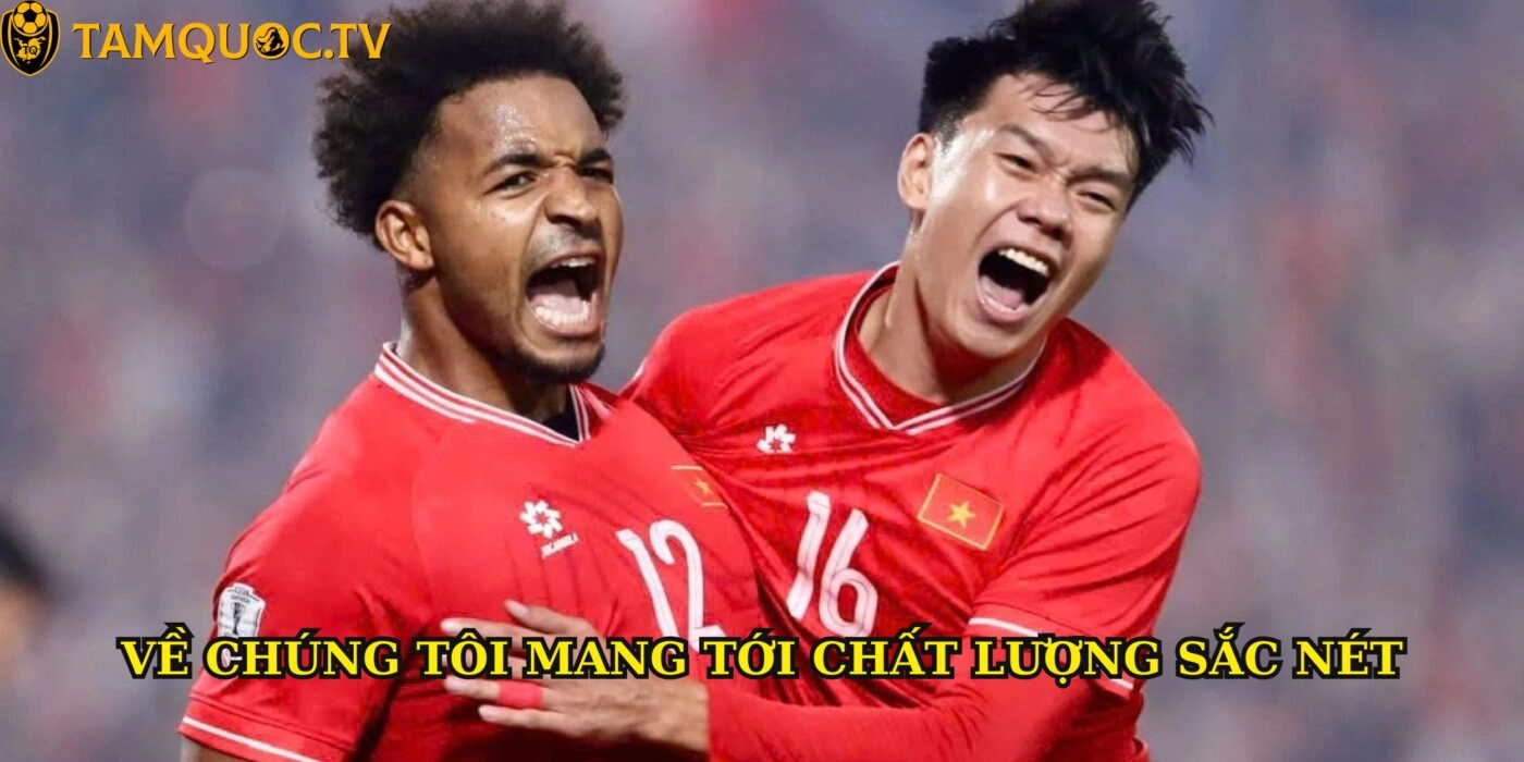 TamQuocTV mang đến chất lượng Full HD sắc nét, kết nối bạn với mọi trận đấu đỉnh cao