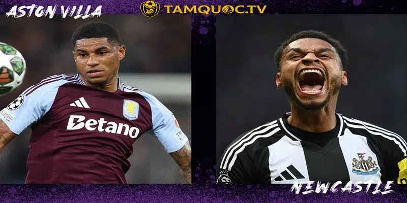 Thông tin chung về trận đấu Aston Villa vs Newcastle